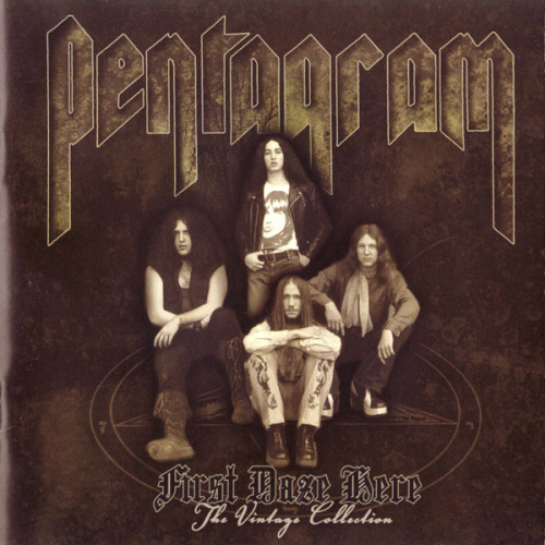 Pentagram (USA) : First Daze Here (The Vintage Collection)